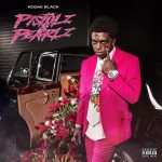 Album: Kodak Black – Pistols & Pearls