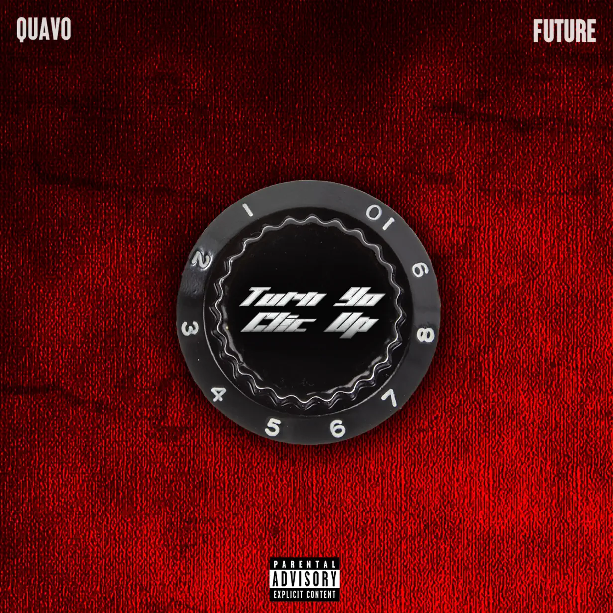 Quavo Feat. Future Turn Yo Clic Up Download MP3