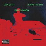 Mike Will Made-it & Lil Uzi Vert – Blood Moon