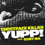 Ghostface Killah – Yupp! (ft. Remy Ma)