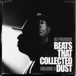 DJ Premier‘s ”Beats That Collected Dust, Vol. 3“ Album Download MP3 ZIP Files