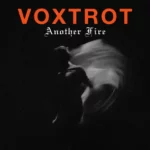 Voxtrot's “Another Fire” Download MP3