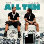 Tay B - ALL TEN ft. Lil Baby