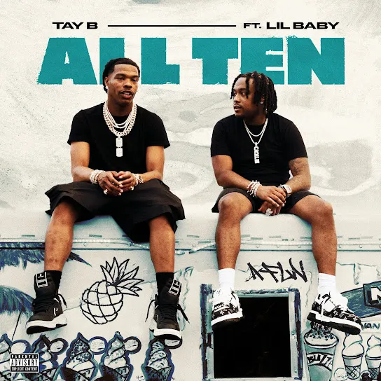 Tay B - ALL TEN ft. Lil Baby