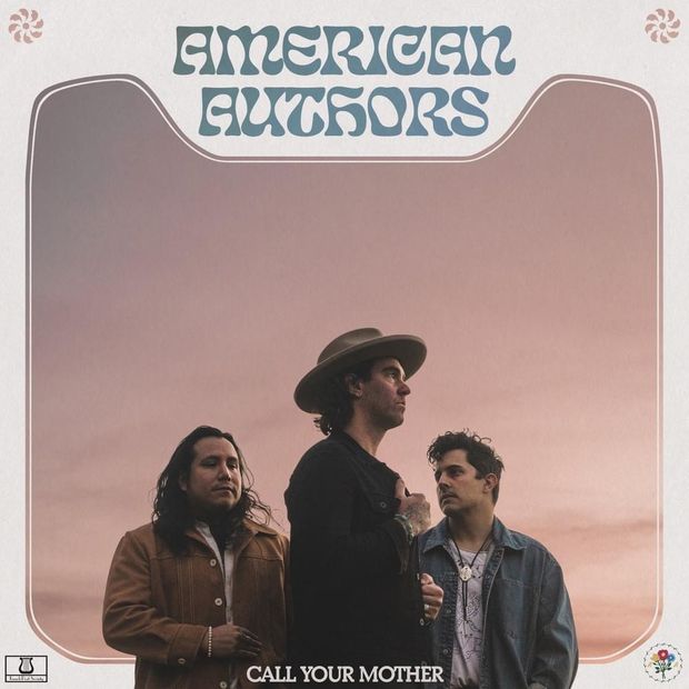 American Authors - Call Your Mother