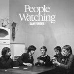 Sam Fender – People Watching (Album)